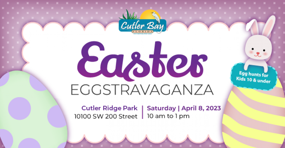 Cutler Bay Easter Eggstravaganza