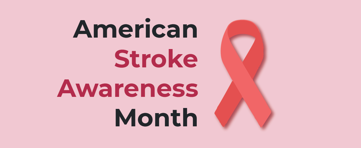 American Stroke Awareness Month